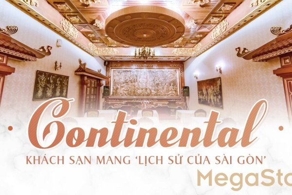 Khách sạn Continental Sài Gòn: Dấu ấn lịch sử và kiến trúc giữa lòng thành phố